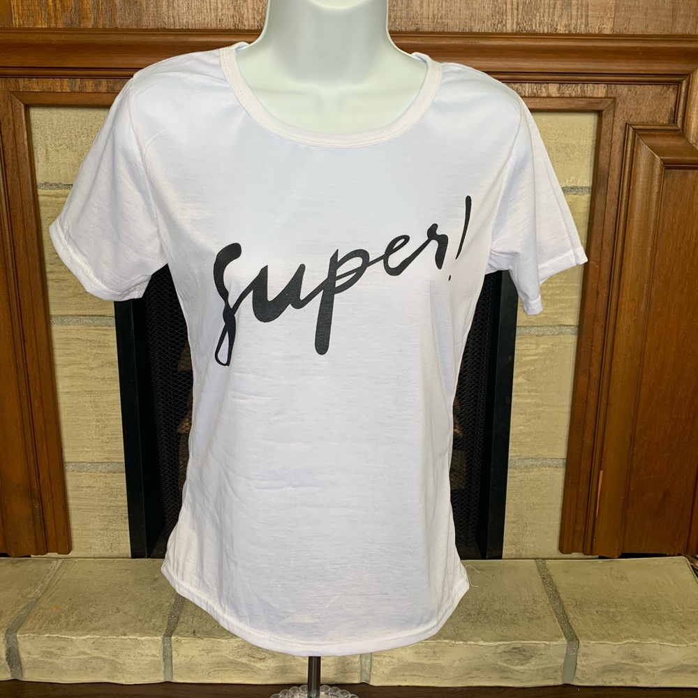 NWOT White T-Shirt w “Super!” in Cursive Sm